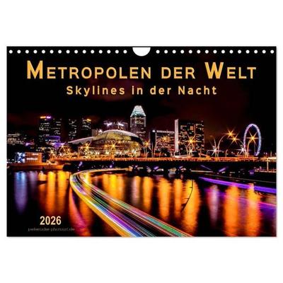 Metropolen der Welt - Skylines in der Nacht (Wandkalender 2026 DIN A4 quer), CALVENDO Monatskalender