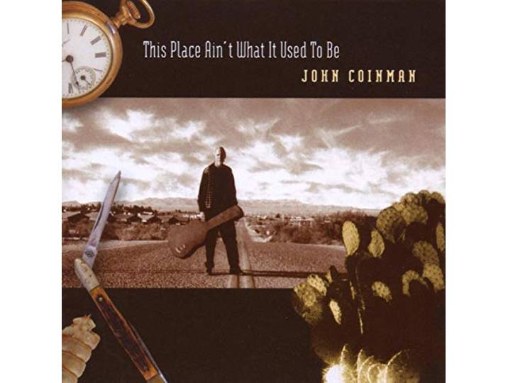 John Coinman - This Place Aint What It Used To Be