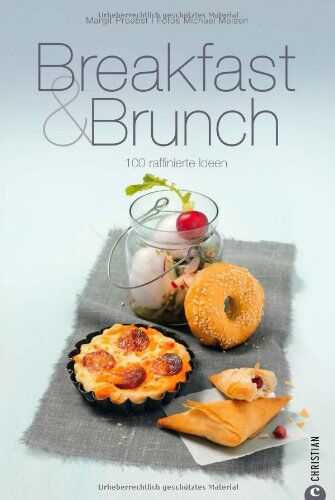 Margit Proebst - Breakfast & Brunch: raffinierte Rezepte wie tunesischen Eier-Brik oder frische Spargelpäckchen machen das gemütliche Frühstück oder den Brunch zum Highlight: 100 raffinierte Ideen - Preis vom 11.10.2026 15:43:13 h