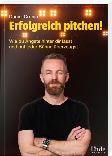 Daniel Cronin - Erfolgreich pitchen!: Wie du Ängste hinter dir lässt und auf jeder Bühne überzeugst - Preis vom 11.10.2026 03:10:56 h