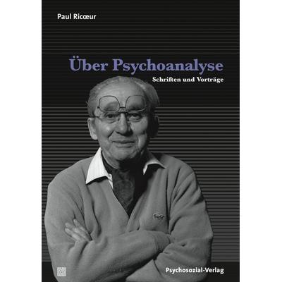 Über Psychoanalyse, Taschenbuch von Paul Ricoeur, Psychosozial, 978-3-8379-2394-0