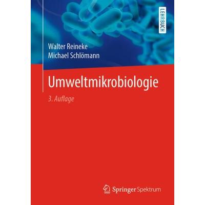 Umweltmikrobiologie, Taschenbuch von Walter Reineke,Michael Schlömann, Springer Berlin, 978-3-662-59654-8