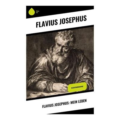 Flavius Josephus: Mein Leben, Taschenbuch von Flavius Josephus, Copycat, 978-80-283-9130-0