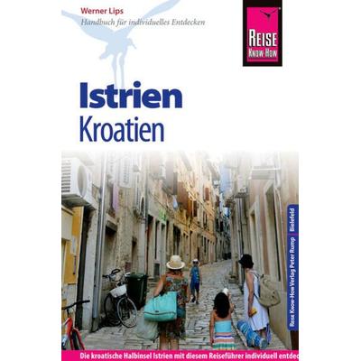 Reise Know-How Kroatien: Istrien, Taschenbuch von Werner Lips, Reise Know-how