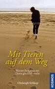 Christoph Schluep - Mit Tieren auf dem Weg: Warum das Leben mit Tieren glücklich macht - Preis vom 30.09.2026 09:01:18 h