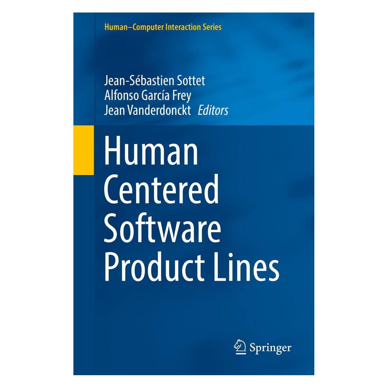 Springer Human Centered Software Product Lines (Englisch, Hardcover, Alfonso García Frey, Jean Vanderdonckt, Jean-Sébastien Sottet) (9783319609454)