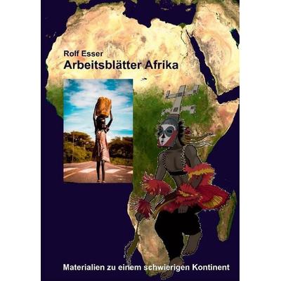 Arbeitsblätter Afrika, Taschenbuch von Rolf Esser, Tredition, 978-3-347-97910-9