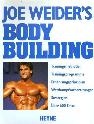 Joe Weider - Joe Weider's Bodybuilding. Trainingsmethoden und Ernährungsprinzipien - Preis vom 13.10.2026 11:25:28 h
