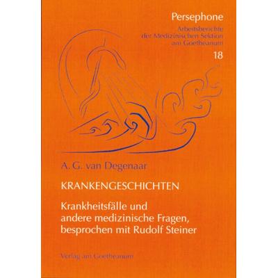 Krankengeschichten, Taschenbuch von A. G. Degenaar, Verlag am Goetheanum, 978-3-7235-1343-9