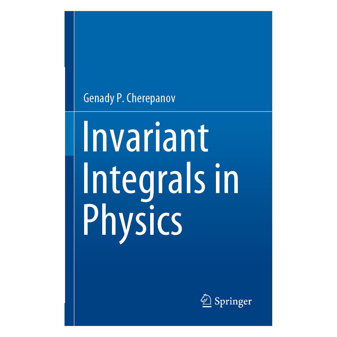 Springer Invariant Integrals in Physics (Englisch, Softcover, Genady P. Cherepanov) (56161329)