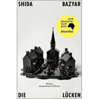 Die Lücken, Gebundene Ausgabe von Shida Bazyar, Kiepenheuer & Witsch, 978-3-462-00501-1