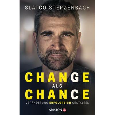 Change als Chance, Taschenbuch von Slatco Sterzenbach, Ariston, 978-3-424-20165-9