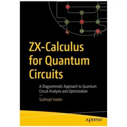 ZX-Calculus for Quantum Circuits, Fachbücher von Subhojit Halder