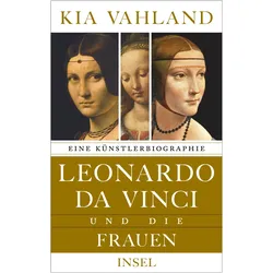 Leonardo da Vinci und die Frauen, Biografien von Kia Vahland