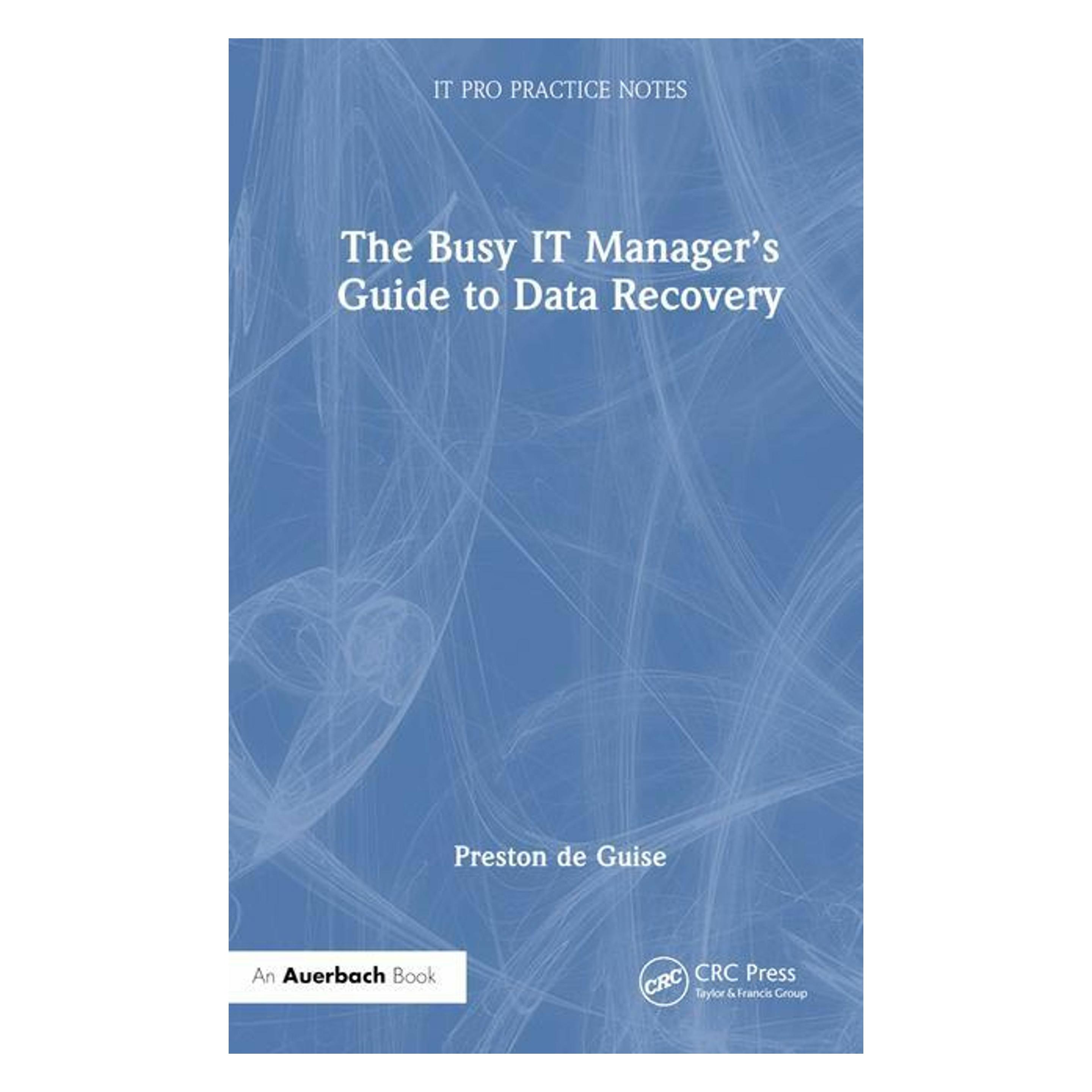 Taylor & Francis The Busy IT Manager's Guide to Data Recovery (Englisch, Softcover, Preston de Guise) (40165493)