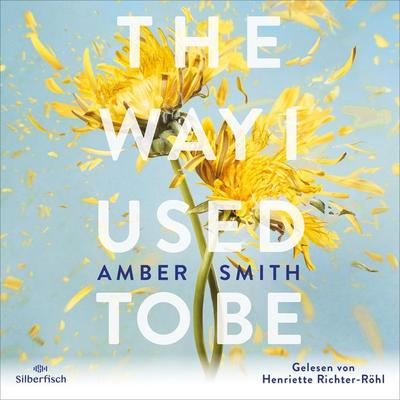 The way I used to be - Amber Smith, Audio, 9783844935523