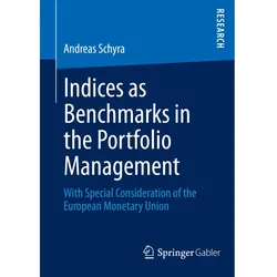 Indices as Benchmark in the Portfolio Management, Fachbücher von Andreas Schyra