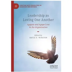 Leadership as Loving One Another, Fachbücher von Bruce E. Winston