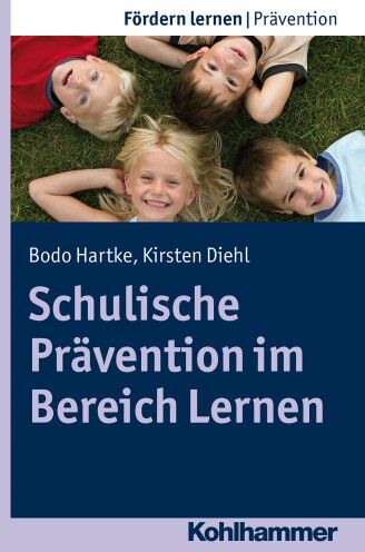 Bodo Hartke - Schulische Prävention im Bereich Lernen. Fördern lernen Bd. 18 (Fordern Lernen) - Preis vom 09.10.2026 07:28:09 h