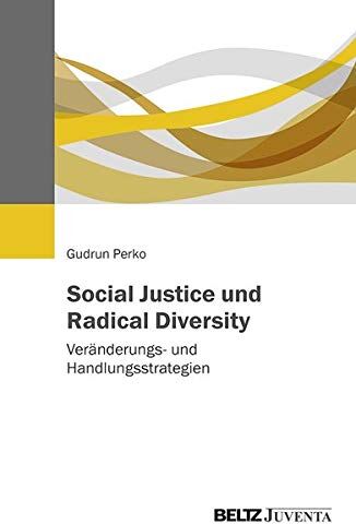 Gudrun Perko - Social Justice und Radical Diversity: Veränderungs- und Handlungsstrategien - Preis vom 09.10.2026 07:28:09 h
