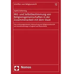 Mit- und Selbstbestimmung von Religionsgemeinschaften in der Zusammenarbeit mit dem Staat, Fachbücher von Sophie Schierning