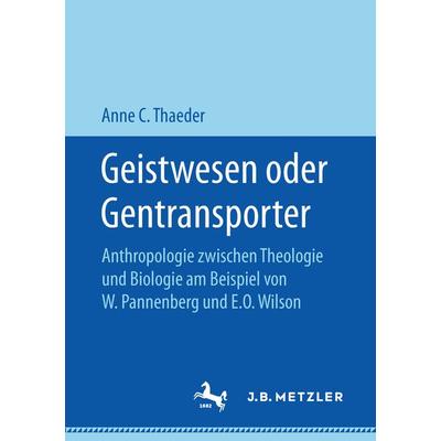 Geistwesen oder Gentransporter, Taschenbuch von Anne C. Thaeder, J.B. Metzler, Part of Springer Nature - Springer-Verlag GmbH, 978-3-476-04778-6