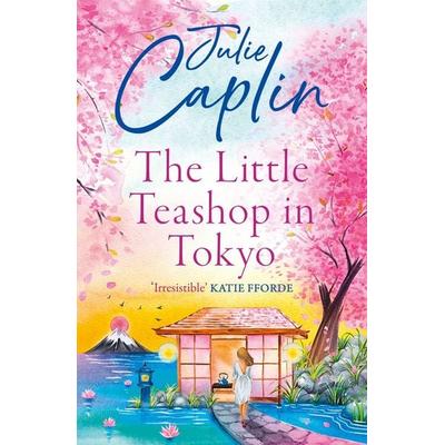 The Little Teashop in Tokyo, Taschenbuch von Julie Caplin, HarperCollins, 978-0-00-839309-0