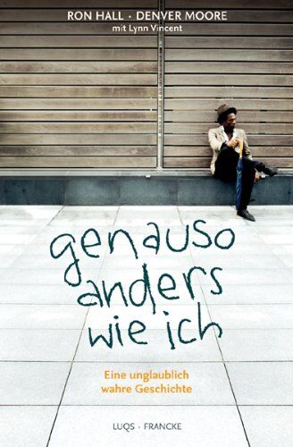 Ron Hall - Genauso anders wie ich: Eine unglaublich wahre Geschichte - Preis vom 19.10.2026 19:33:35 h