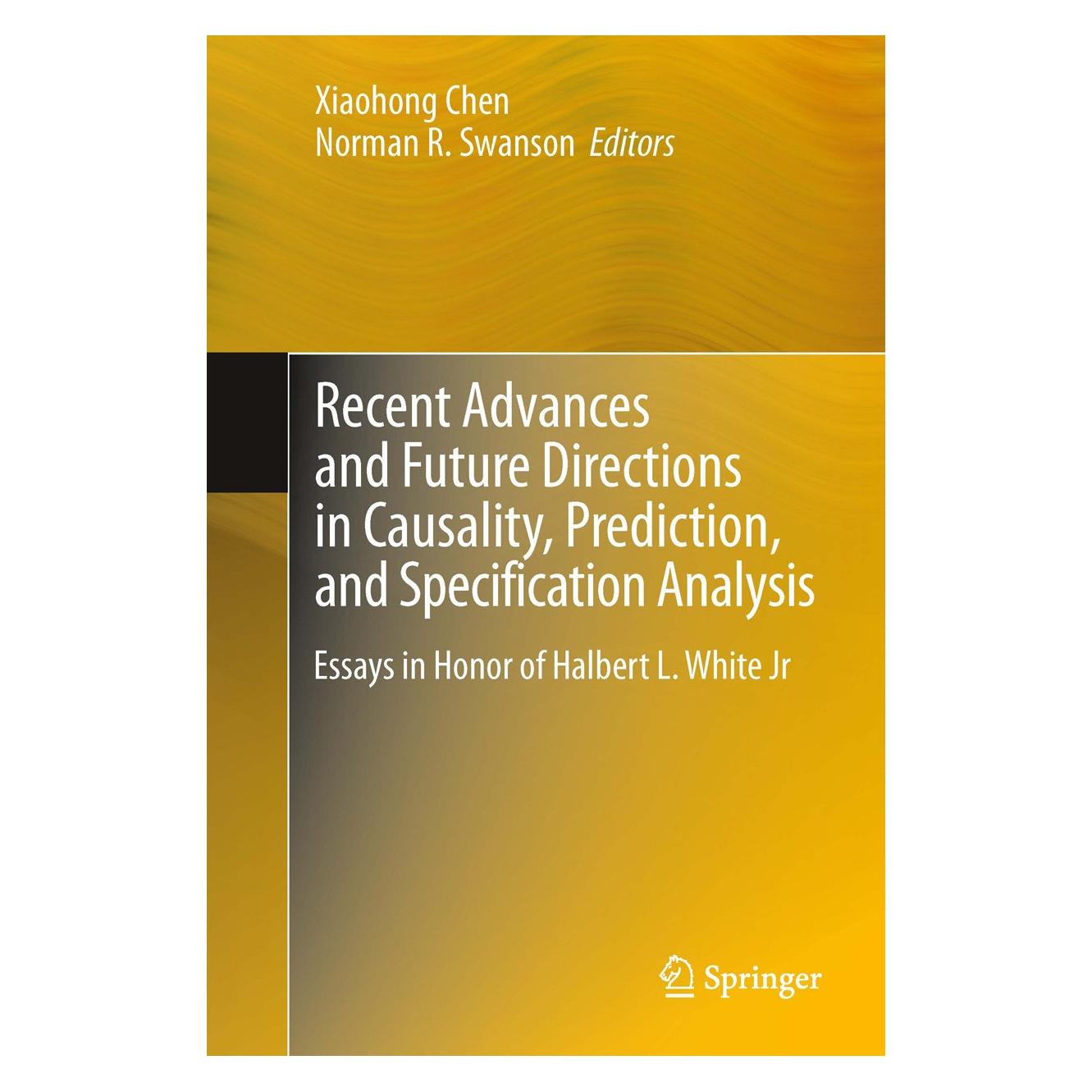 Springer Recent Advances and Future Directions in Causality, Prediction, and Specification Analysis (Englisch, Hardcover, Norman R. Swanson, Xiaohong Chen) (9781461416524)