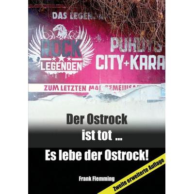 Der Ostrock ist tot... Es lebe der Ostrock!, Gebundene Ausgabe von Frank Flemming, Tredition, 978-3-347-48007-0