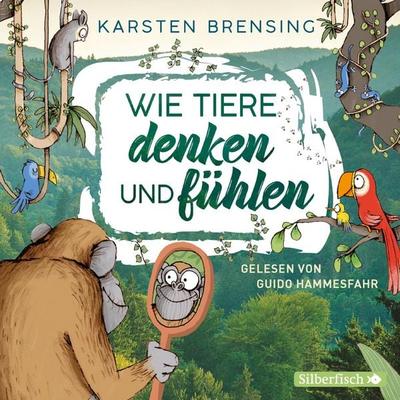 Wie Tiere denken und fühlen - Karsten Brensing, CD, 9783745600964