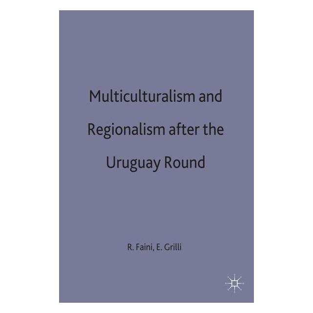 Palgrave Macmillan Uk Multilateralism and Regionalism after t (Englisch, Hardcover, Enzo R. Grilli, Riccardo Faini) (63045221)