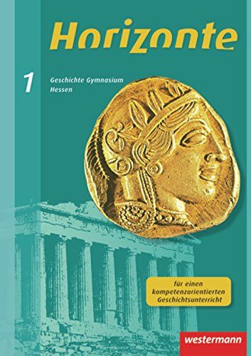 Ulrich Baumgärtner - Horizonte - Geschichte für Gymnasien in Hessen und im Saarland- Ausgabe 2013: Schülerband 1 - Preis vom 05.10.2026 03:47:11 h