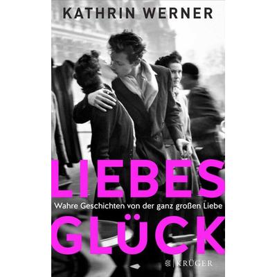 Liebesglück, Taschenbuch von Kathrin Werner, Fischer Krüger, 978-3-8105-2496-6