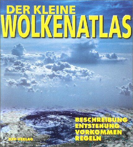 Frank-Ulrich Dentler - Der kleine Wolkenatlas: Beschreibung - Entstehung - Vorkommen - Regeln - Preis vom 09.10.2026 07:28:09 h