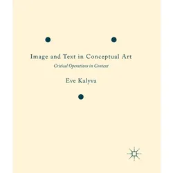 Image and Text in Conceptual Art, Fachbücher von Eve Kalyva