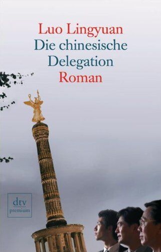 Luo Lingyuan - Die chinesische Delegation: Roman - Preis vom 30.09.2026 09:01:18 h