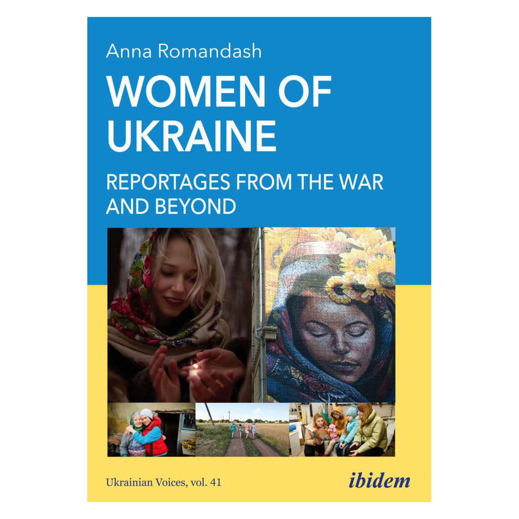 ibidem Romandash:Women of Ukraine: Reportages (Englisch, Softcover, Anna Romandash) (46605185)