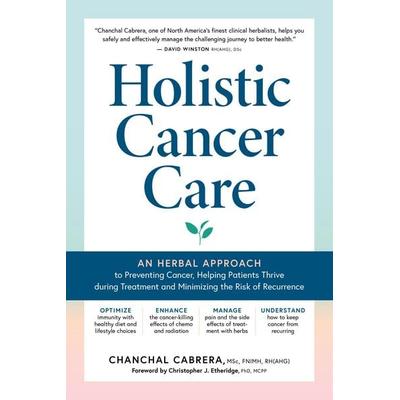 Holistic Cancer Care, Gebundene Ausgabe von Chanchal Cabrera, Workman, 978-1-63586-648-3