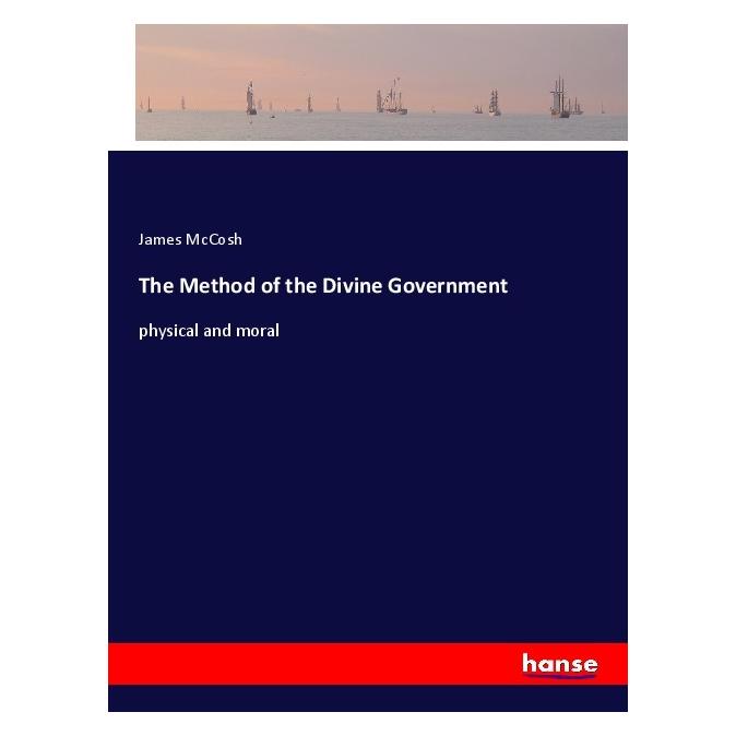 Hansebooks The Method of the Divine Government (Englisch, Softcover, James McCosh) (56069757)