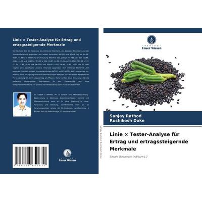Linie × Tester-Analyse für Ertrag und ertragssteigernde Merkmale, Taschenbuch von Sanjay Rathod,Rushikesh Doke, Verlag Unser Wissen, 978-620-8-65183-1