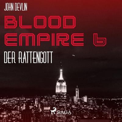 Blood Empire, 6: Der Rattengott (Ungekürzt) - John Devlin, Audio, 9788711640760