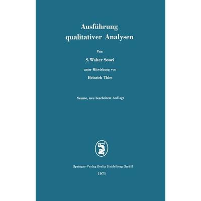 Ausführung qualitativer Analysen, Taschenbuch von Siegfried Walter Souci,Heinrich Thies, Bergmann, J F, 978-3-662-40496-6