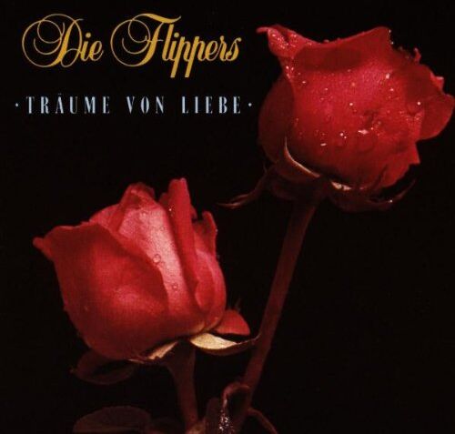 die Flippers - Träume Von Liebe - Preis vom 12.10.2026 11:37:12 h