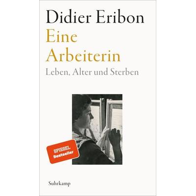 Eine Arbeiterin, Gebundene Ausgabe von Didier Eribon, Suhrkamp, 978-3-518-43175-7