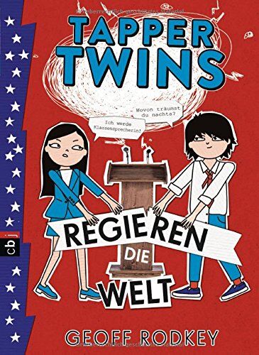Geoff Rodkey - Tapper Twins - Regieren die Welt (Die Tapper Twins-Reihe, Band 3) - Preis vom 30.09.2026 22:30:23 h