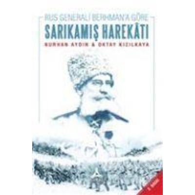 Rus Generali Berhmana Göre Sarikamis Harekati, Taschenbuch von Nurhan Aydin, Soncag Yayinlari