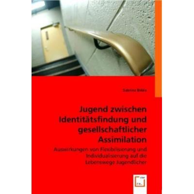 Beblo, S: Jugend zwischen Identitätsfindung und gesellschaft, Taschenbuch von Sabrina Beblo, VDM, 978-3-8364-7913-4