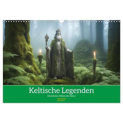 Keltische Legenden - Die kleinen Wesen der Natur (Wandkalender 2027 DIN A3 quer), CALVENDO Monatskalender