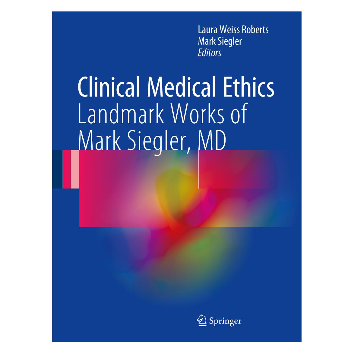 Springer Clinical Medical Ethics (Englisch, Hardcover, Laura Weiss Roberts, Mark Siegler) (9783319538730)